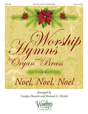 Noel, Noel, Noel - Worship Hymns for Organ and Brass - Organ|Tuba|Trombone|Trumpet Carolyn Hamlin|Richard Nichols H.T. FitzSimons Company