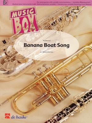 Banana Boat Song - Music Box Variable Wind Quartet plus Percussion - Roland Kernen De Haske Publications Wind Quartet Score/Parts