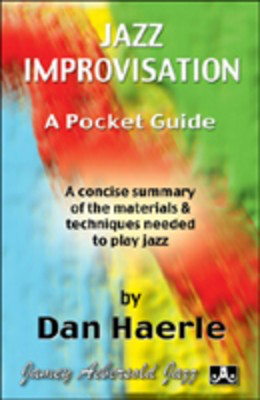 Jazz Improvisation - A Pocket Guide - A concise summary of the materials & techniques needed to play jazz - Dan Haerle Jamey Aebersold Jazz