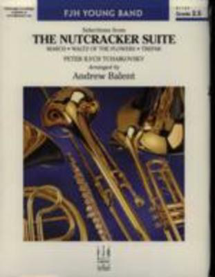 The Nutcracker Suite (Selections from) - Peter I. Tchaikovsky - Andrew Balent FJH Music Company Score/Parts