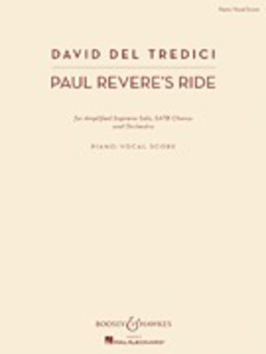 Paul Revere's Ride - Amplified Soprano Solo, SATB Chorus, and Orchestra - David Del Tredici - Boosey & Hawkes Vocal Score