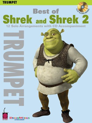 Best of Shrek and Shrek 2 - 12 Solo Arrangements with CD Accompaniment - Trumpet Cherry Lane Music