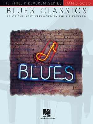 Blues Classics - Arranged Phillip Keveren - Piano Solo Hal Leonard