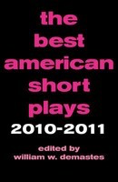 The Best American Short Plays 2010-2011 - Applause Books Play