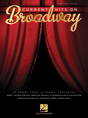 Current Hits on Broadway - Various - Hal Leonard Piano, Vocal & Guitar