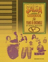 Salsa Guidebook For Piano and Ensemble - Bass Guitar|Keyboard|Percussion Rebeca Mauleon Sher Music Co. Spiral Bound