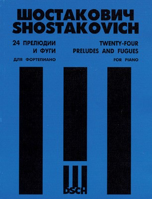 24 Preludes and Fugues for Piano, Op. 87 - Dmitri Shostakovich - Piano DSCH - Out Of Print