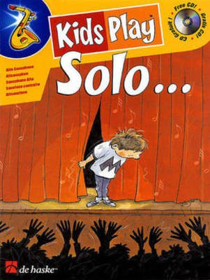 Kids Play Solo Alto Saxophone - Dinie Goedhart - Alto Saxophone De Haske Publications Saxophone Solo /CD