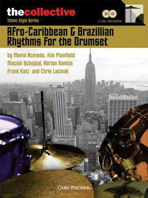 Afro-Caribbean & Brazilian Rhythms for the Drums - The Collective: Ethnic Style Series - Drums Various Carl Fischer /CD