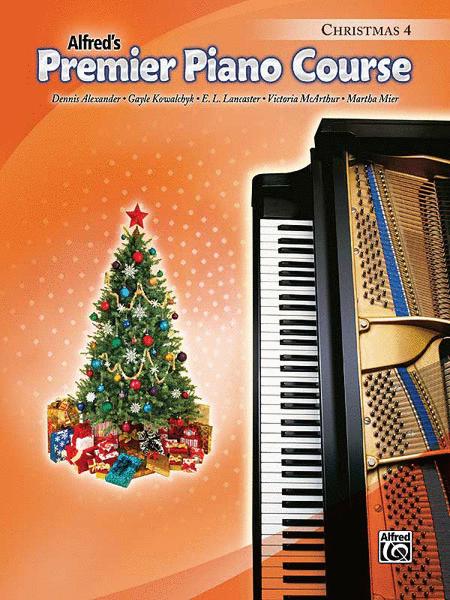 Premier Piano Course, Christmas 4 - Dennis Alexander|E. L. Lancaster|Gayle Kowalchyk|Victoria McArthur|Marth - Piano Alfred Music