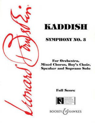 Kaddish (Symphony No. 3) - for Orchestra, Mixed Chorus, Boys' Choir, Speaker and Soprano Solo - Leonard Bernstein - Boosey & Hawkes Vocal Score