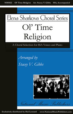 Ol' Time Religion - SSA Stacey V. Gibbs National Music Publishers Octavo