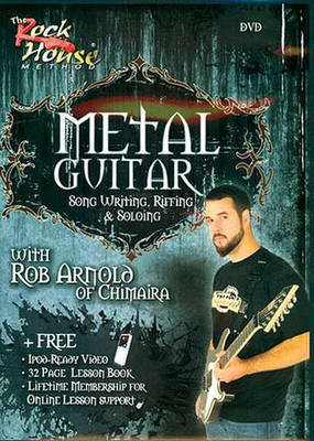 Rob Arnold of Chimaira - Metal Guitar - Song Writing, Riffing and Soloing - Guitar Rob Arnold Rock House Guitar Solo DVD