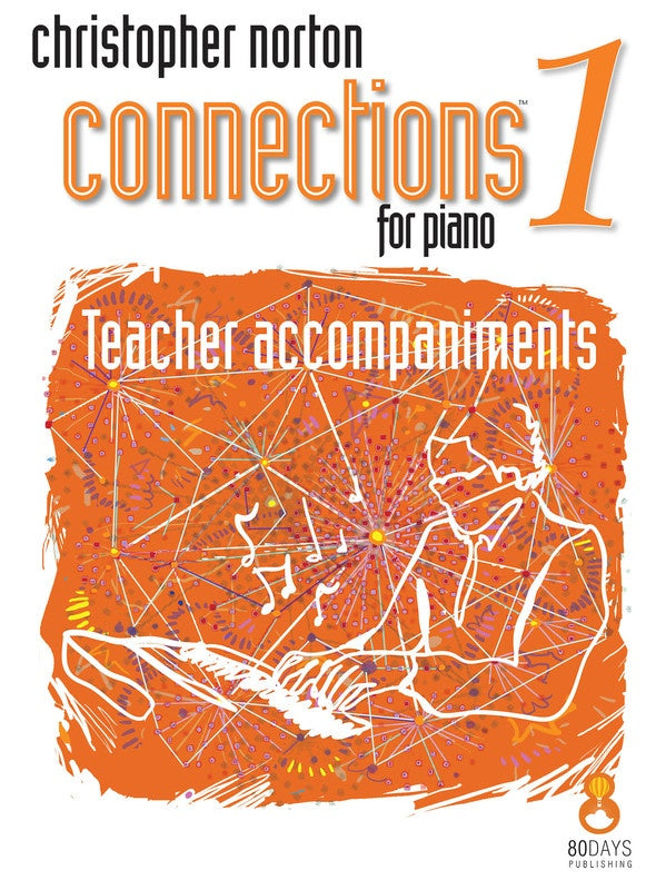 Norton - Connections Volume 1 - Piano Teacher Accompaniment 80 Days 9781908500489