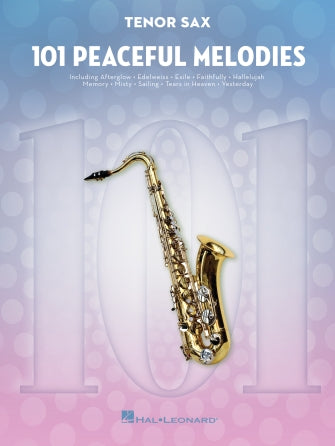 101 Peaceful Melodies - Tenor Saxophone Solo - Hal Leonard 366053