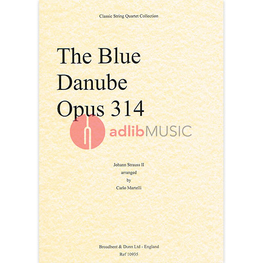 BLUE DANUBE WALTZ OP 314 ARR MARTELLI - STRAUSS - QUARTETS MIXED - BROADBENT DUNN