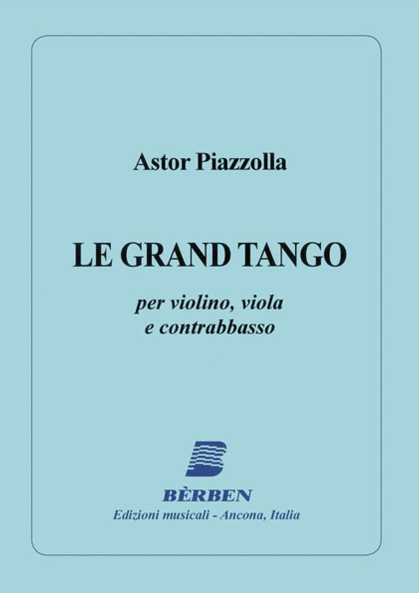 LE GRAND TANGO ARR FOR VLN VLA DB - PIAZZOLLA - TRIOS - BERBEN