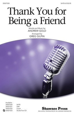 Thank You for Being a Friend - from the T.V. Series The Golden Girls - Andrew Gold - Greg Gilpin Shawnee Press StudioTrax CD CD