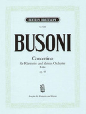 Concertino in Bb major Op. 48 - Ferruccio Busoni - Clarinet Breitkopf & Hartel