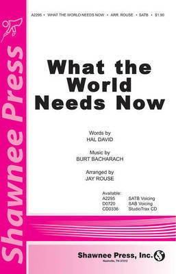 What the World Needs Now - Burt Bacharach|Hal David - Jay Rouse Shawnee Press StudioTrax CD CD