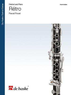 Retro - Clarinet and Piano - Pascal Proust - Clarinet De Haske Publications