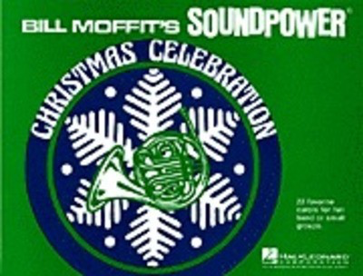 Soundpower Christmas Celebration - Bill Moffit - Eb Baritone Saxophone - Bill Moffit Hal Leonard