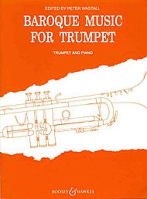 Baroque Music for Trumpet - Trumpet Peter Wastall Boosey & Hawkes