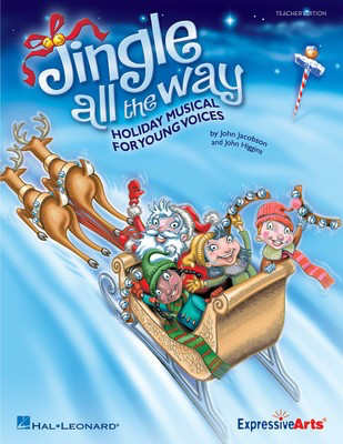 Jingle All the Way - Holiday Musical for Young Voices - John Higgins|John Jacobson - Hal Leonard Reproducible Pak Package